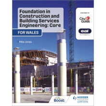 Foundation in Construction and Building Services Engineering: Core (Wales) : For City & Guilds / EAL - Mike Jones - book