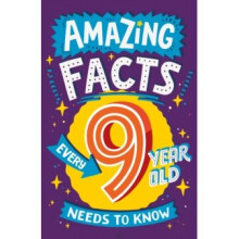 Amazing Facts Every 9 Year Old Needs to Know - Catherine Brereton - book