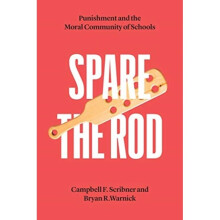 Spare the Rod : Punishment and the Moral Community of Schools - Bryan R. Warnick - book