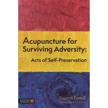Acupuncture for Surviving Adversity : Acts of Self-Preservation - Russell Brown L.Ac L.Ac. - book