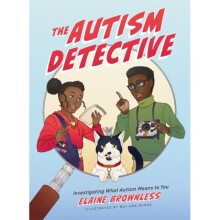 The Autism Detective : Investigating What Autism Means to You - Elaine Brownless - book