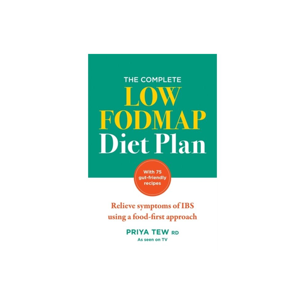 the-complete-low-fodmap-diet-plan-relieve-symptoms-of-ibs-using-a