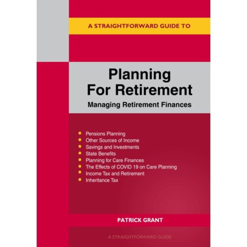 Planning For Retirement: Managing Retirement Finances - Patrick Grant - book