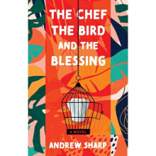The Chef, the Bird and the Blessing - Andrew Sharp - book
