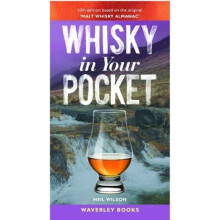 Whisky in Your Pocket : 10th edition based on the original 'Malt Whisky Almanac' - Neil Wilson - book