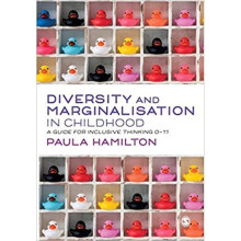 Diversity and Marginalisation in Childhood : A Guide for Inclusive Thinking 0-11 - Paula Hamilton - book