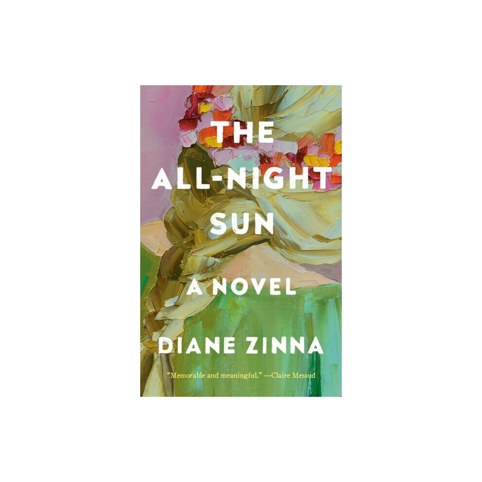 Random House Usa Inc The All-Night Sun : A Novel - Diane Zinna - Book