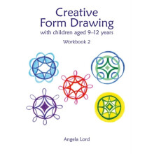 Creative Form Drawing with Children Aged 9-12 : Workbook 2 - Angela Lord - book