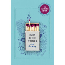 Burn After Writing (Illustrated) : THE INTERNATIONAL BESTSELLER - Rhiannon Shove - book
