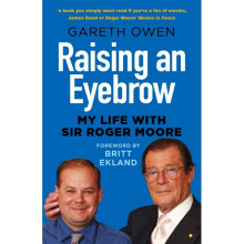 Raising an Eyebrow : My Life with Sir Roger Moore - Britt Ekland - book