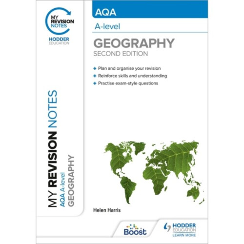 My Revision Notes: AQA A-level Geography: Second Edition - Helen Harris - book