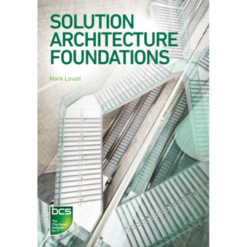 Solution Architecture Foundations - Mark Lovatt - book