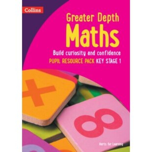 Greater Depth Maths Pupil Resource Pack Key Stage 1 - Herts for Learning - book