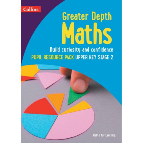 Greater Depth Maths Pupil Resource Pack Upper Key Stage 2 - Herts for Learning - book