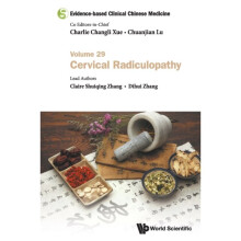Evidence-based Clinical Chinese Medicine - Volume 29: Cervical Radiculopathy : 29 - Dihui Zhang - book