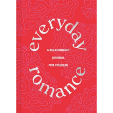 Everyday Romance : A Relationship Journal for Couples - Chronicle Books - book