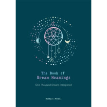 The Book of Dream Meanings : One Thousand Dreams Interpreted - Michael Powell - book