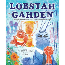 Lobstah Gahden : Speak out against pollution with a wicked awesome Boston accent! - EG Keller - book