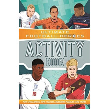 Ultimate Football Heroes Activity Book : Fun challenges, epic quizzes, awesome puzzles and more! - Ian Fitzgerald - book