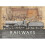 Railways : A History in Drawings - Judith McNicol - book 1