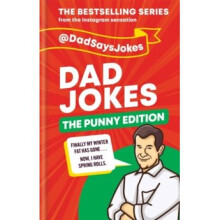 Dad Jokes: The Punny Edition : THE NEW BOOK IN THE BESTSELLING SERIES - Dad Says Jokes - book
