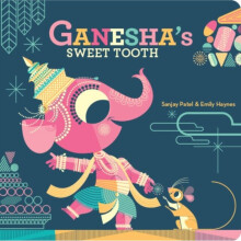 Ganesha's Sweet Tooth - Sanjay Patel - book