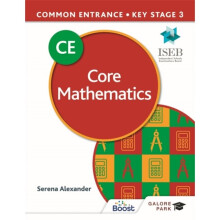 Common Entrance 13+ Core Mathematics for ISEB CE and KS3 - Serena Alexander - book