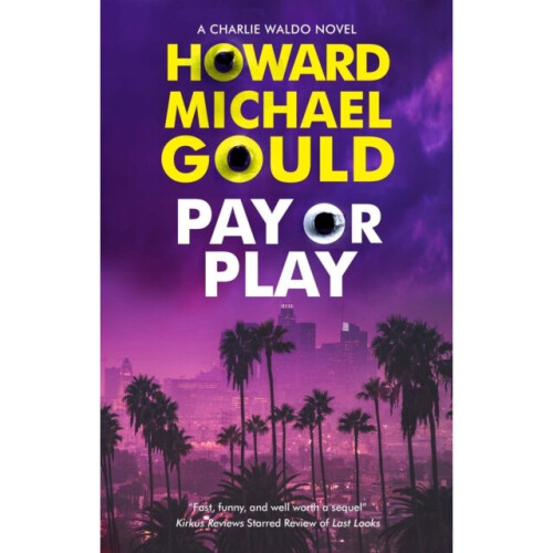 Pay or Play - Howard Michael Gould - book