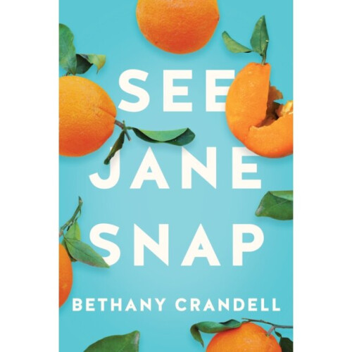 See Jane Snap - Bethany Crandell - book