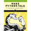 Make Python Talk : Build Apps with Voice Control and Speed Recognition - Mark Liu - book 1