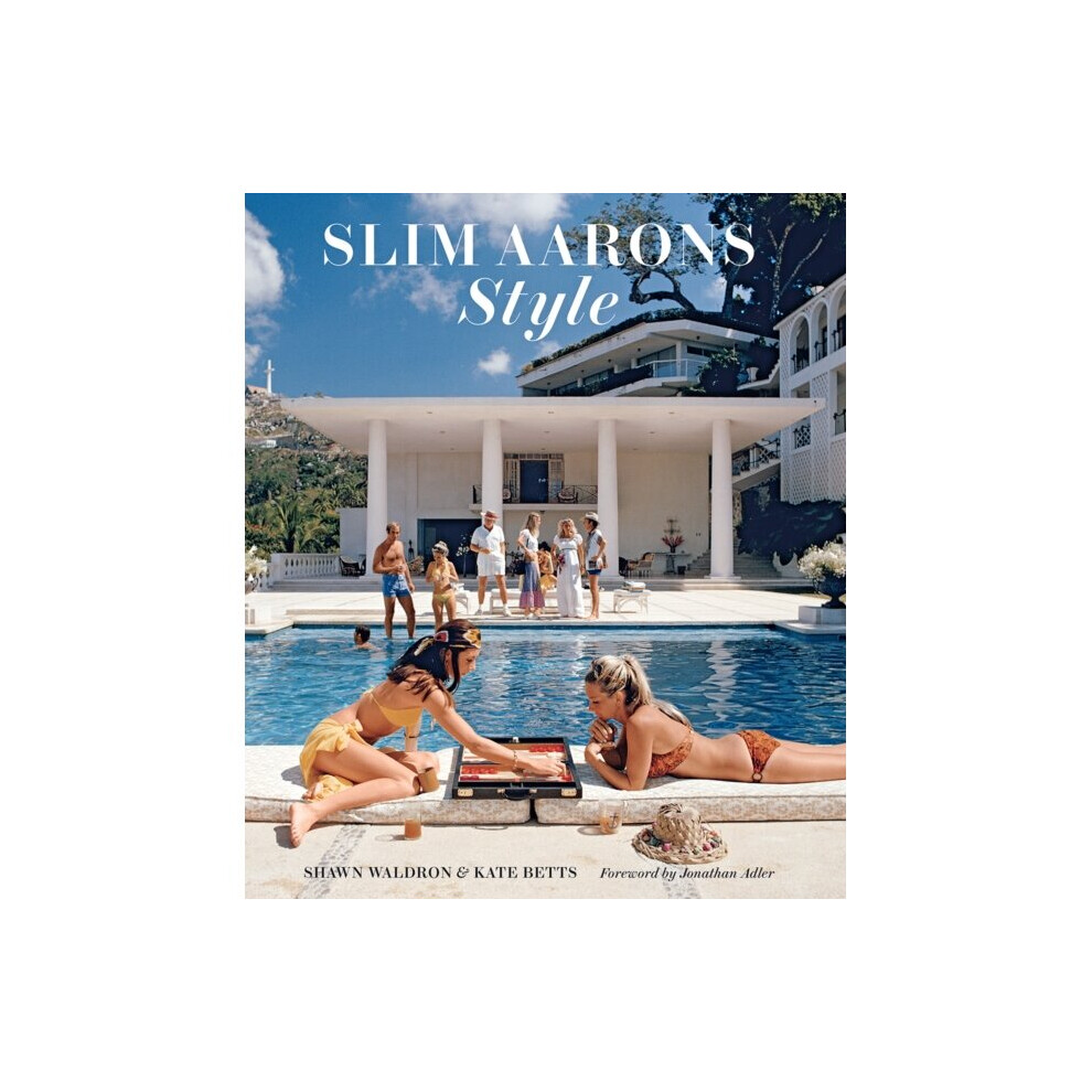 Slim Aarons: Style - Kate Betts - book