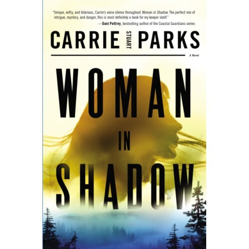 Woman in Shadow - Carrie Stuart Parks - book