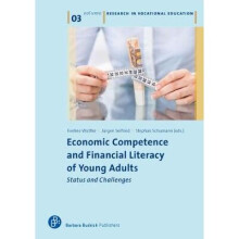 Economic Competence and Financial Literacy of Young Adults Status and Challenges 3 Research in Vocational Education