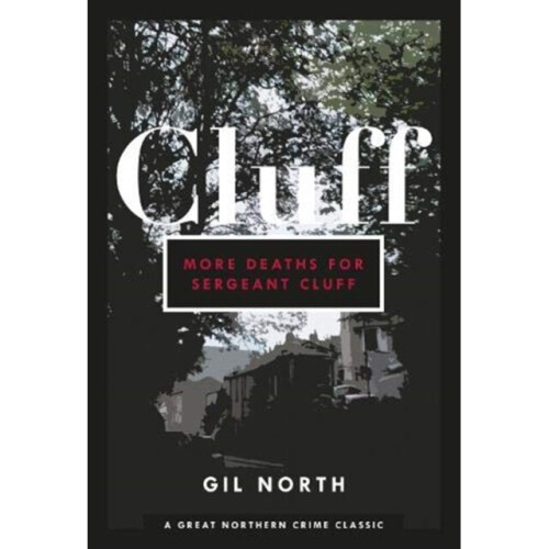More Deaths For Sergeant Clough - Gil North - book
