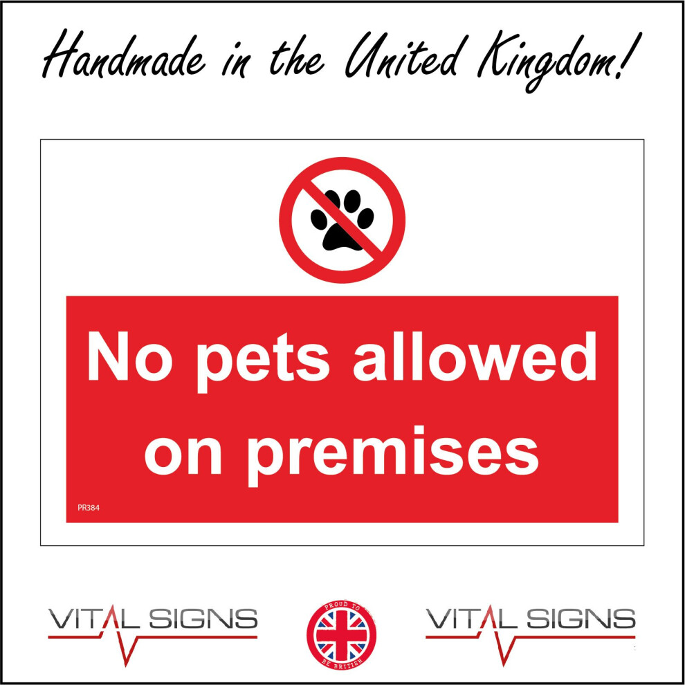 (400 x 300mm - 16 x 12, F - 5mm Heavy Duty Foamex Foamboard) PR384 No Pets Allowed On Premises Sign Flat Hostel Boarding House Hotel B & B 600mm x 450-image-OPC-P8FCCGJ-NEW