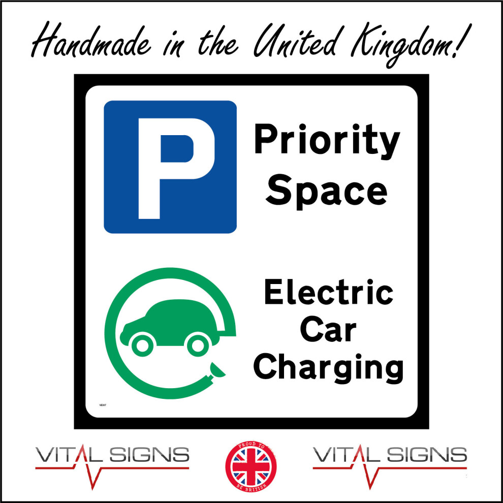 (300 x 300mm - 12 x 12, G - 10mm Extra Heavy Duty Foamex Foamboard) VE307Priority Space Electric Cars Charging Sign Vehicle Park Reserved Employers 60-image-OPC-P8FCHCD-NEW