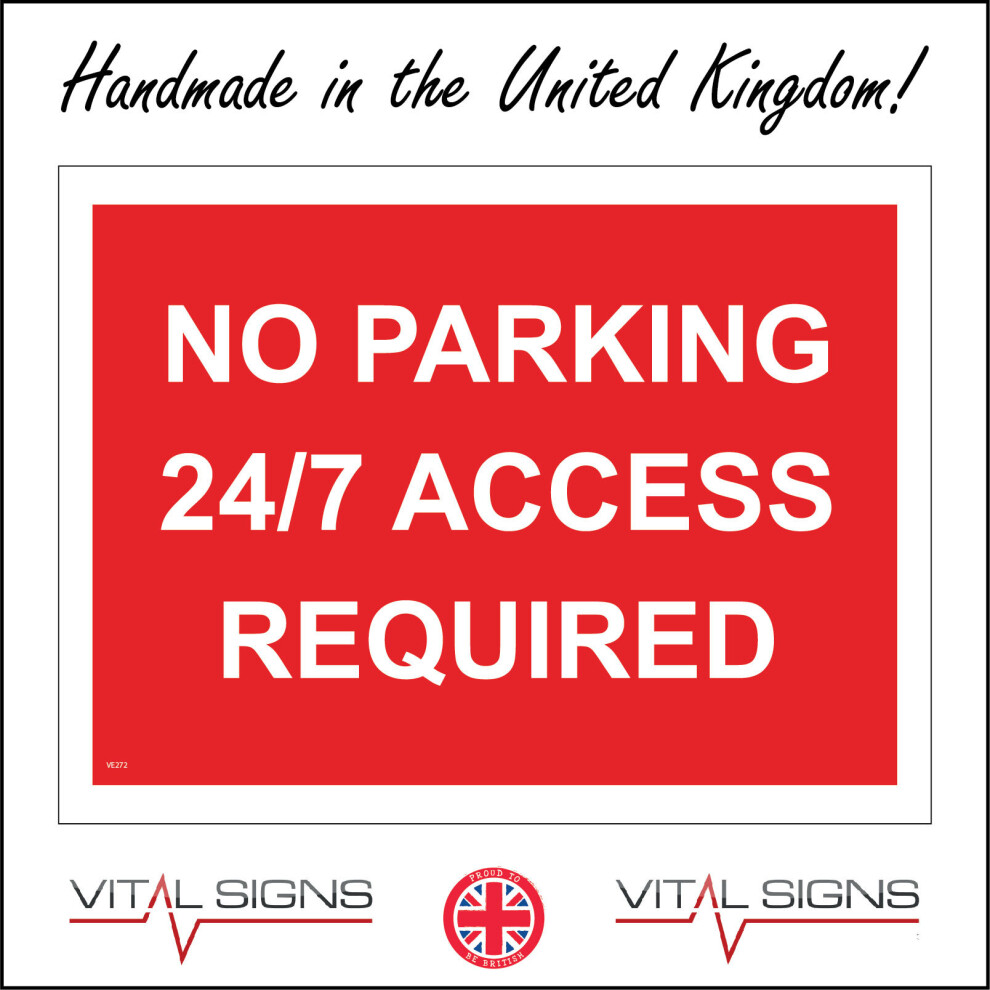 (150 x 100mm - 6 x 4, D - 1mm Pvc Foamex) VE272 No Parking 247 Access Required Sign  Keep Clear Obstruction Admittance 600mm x 450mm B - Magnetic - Ve-image-OPC-P8FCJM9-NEW