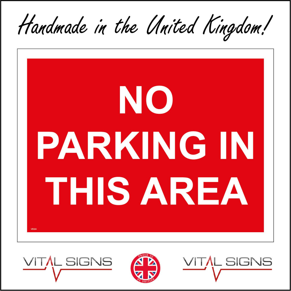 (300 x 200mm - 12 x 8, E - 3mm Standard Foamex Foamboard) VE024 No Parking In This Area Sign Access Prohibited Workplace Office Factory 600mm x 450mm-image-OPC-P8FCXRS-NEW