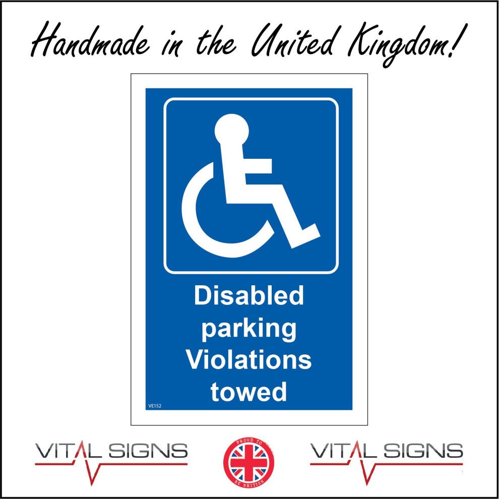 (300 x 400mm - 12 x 16, D - 1mm Pvc Foamex) VE152 Disabled Parking Violations Towed Sign Blue Badge Workplace Impaired 450mm x 600mm B - Magnetic - Ve-image-OPC-P8FDFKN-NEW