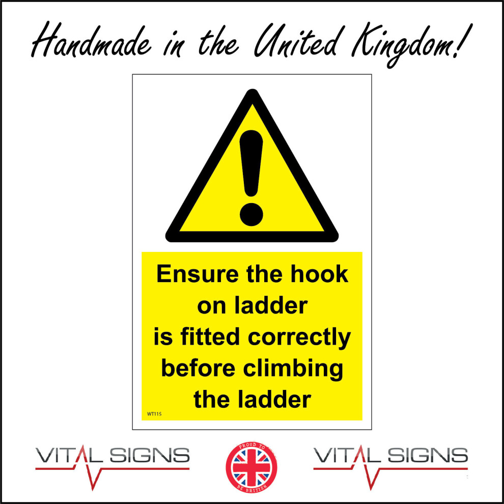 (200 x 300mm - 8 x 12, A - Sticker / Sav - Non-See Through) WT115 Ensure The Hook On The Ladder Fitted Correctly Climbing Sign Workplace  450mm x 600mm B - Magnetic - Vehicle Grade