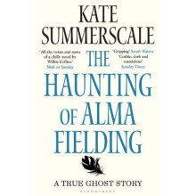 The Haunting of Alma Fielding: SHORTLISTED FOR THE BAILLIE GIFFORD PRIZE 2020 - Book