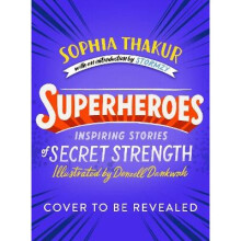Superheroes: Inspiring Stories of Secret Strength