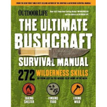 Ultimate Bushcraft Survival Manual 272 Wilderness Skills Survival Handbook Gifts for Outdoorsman