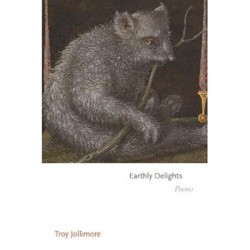 Earthly Delights - Poems