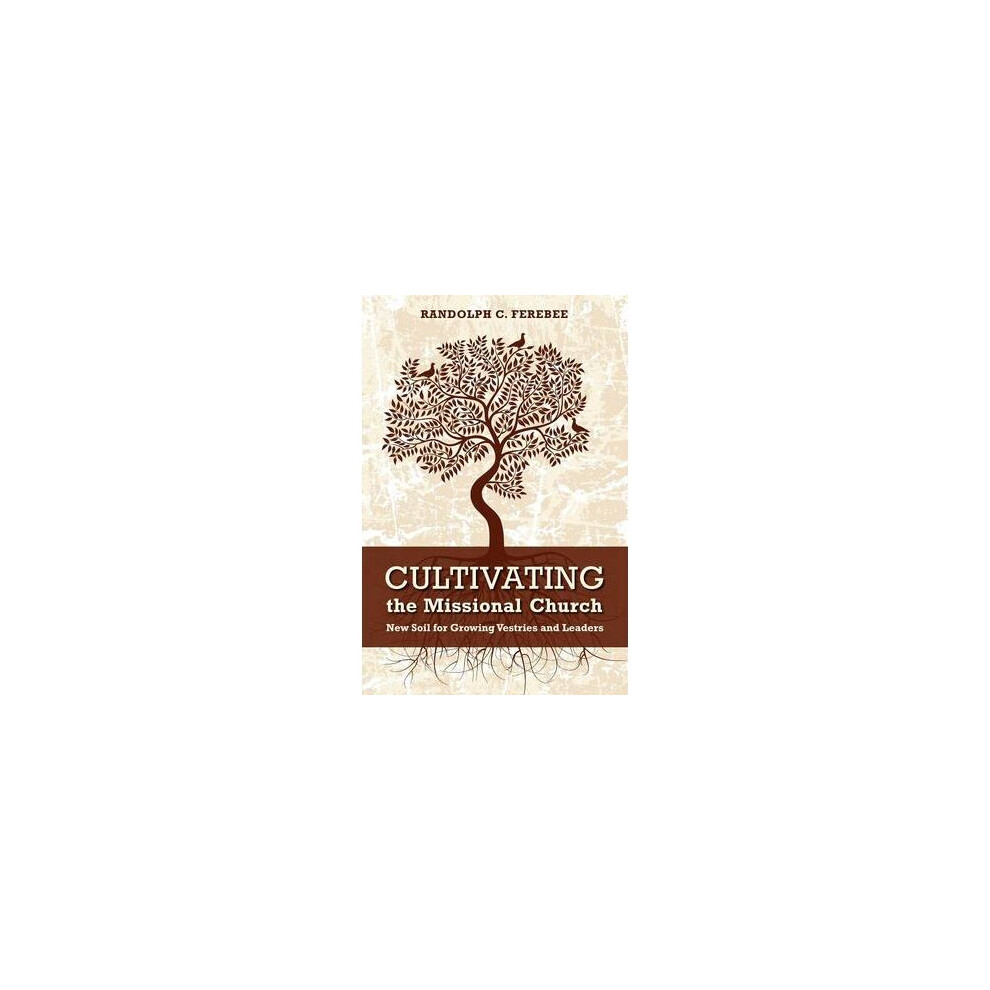 Cultivating the Missional Church