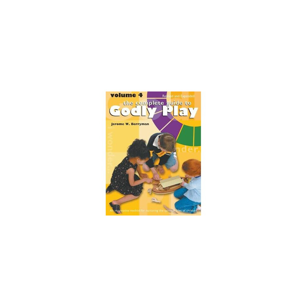The Complete Guide to Godly Play