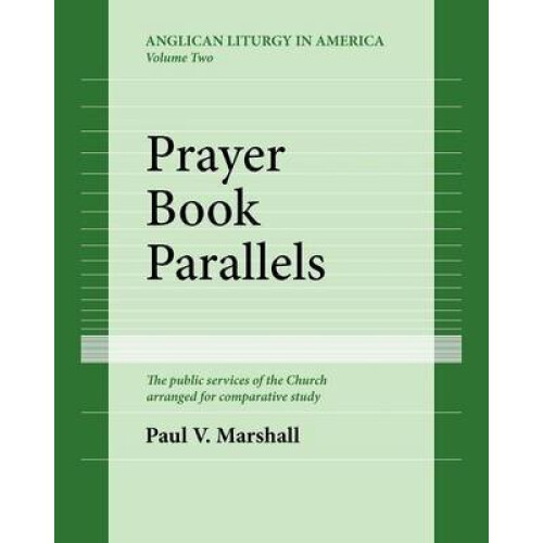 Prayer Book Parallels Volume II (Paperback)