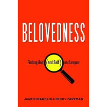 Belovedness Finding God and Self on Campus
