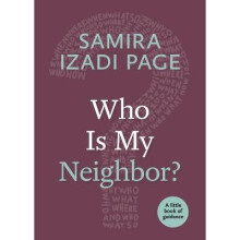 Who Is My Neighbor A Little Book of Guidance Little Books of Guidance
