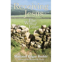 Receiving Jesus The Way of Love